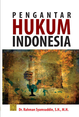 Pengantar Hukum Indonesia (Dr. Rahman Syamsuddin, S.H., M.H)